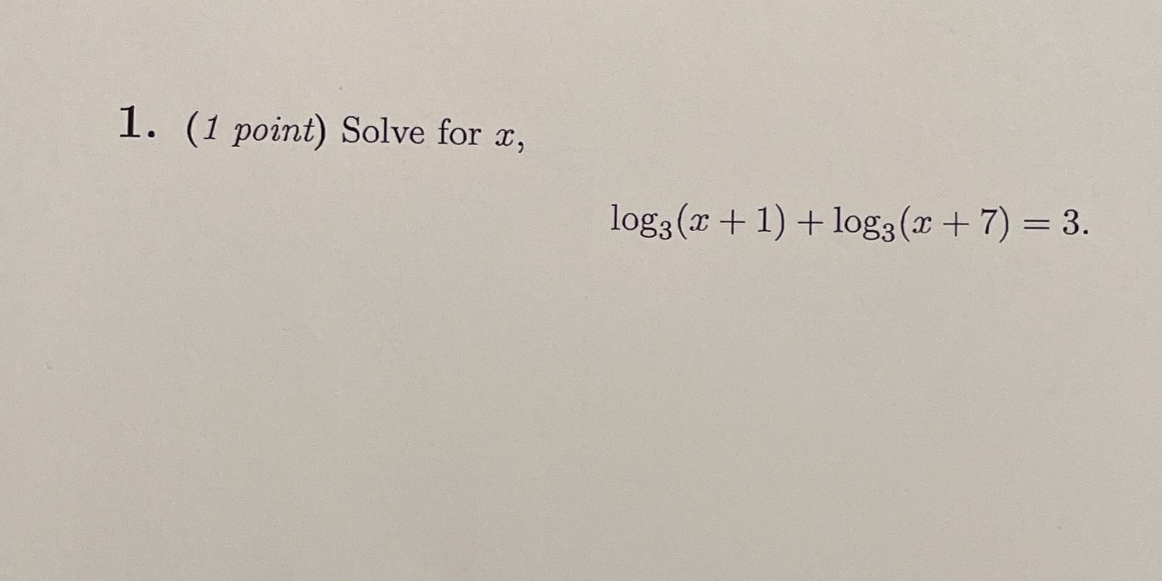 How do I solve for x? 1. (1 point) Solve for x,