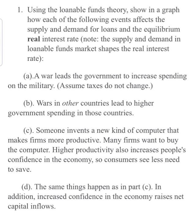  1. Using the loanable funds theory, show in a graph how