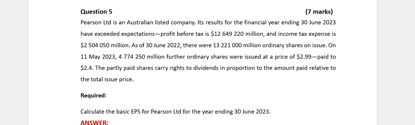  Question 5 (7 marks) Pearson Ltd is an Australian listed company.