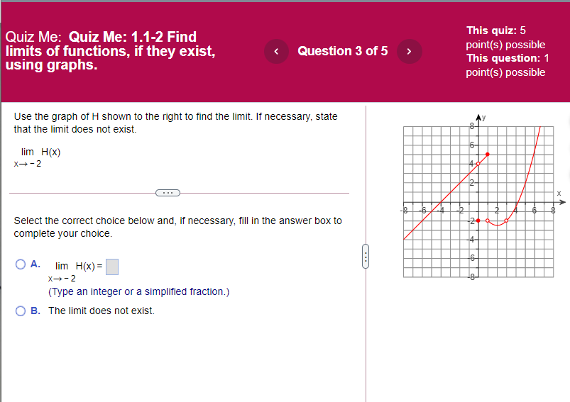Quiz Me: Quiz Me: 1.1-2 Find limits of functions, if they exist,