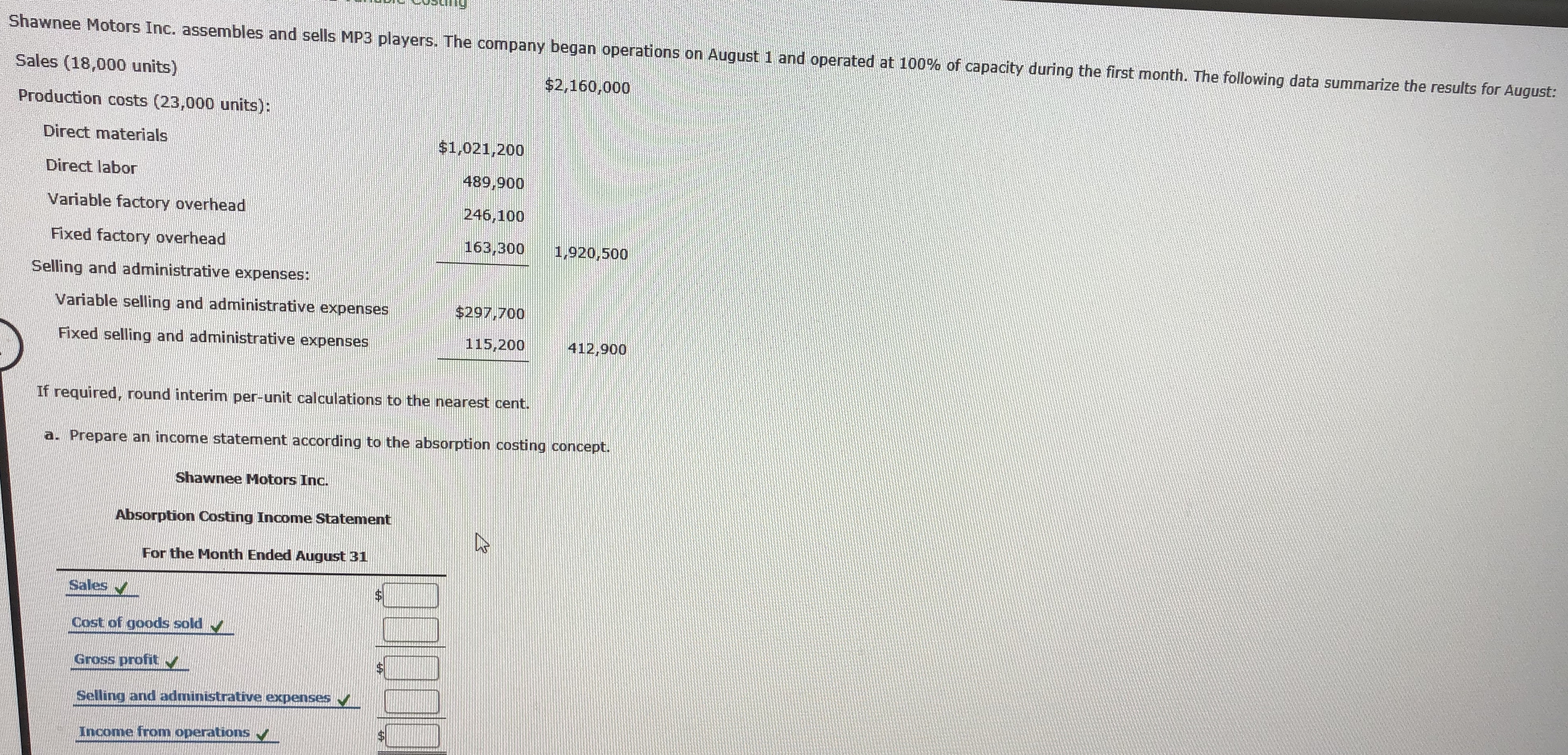 income from operations Feedback Check My Work a. Under absorption costing, the