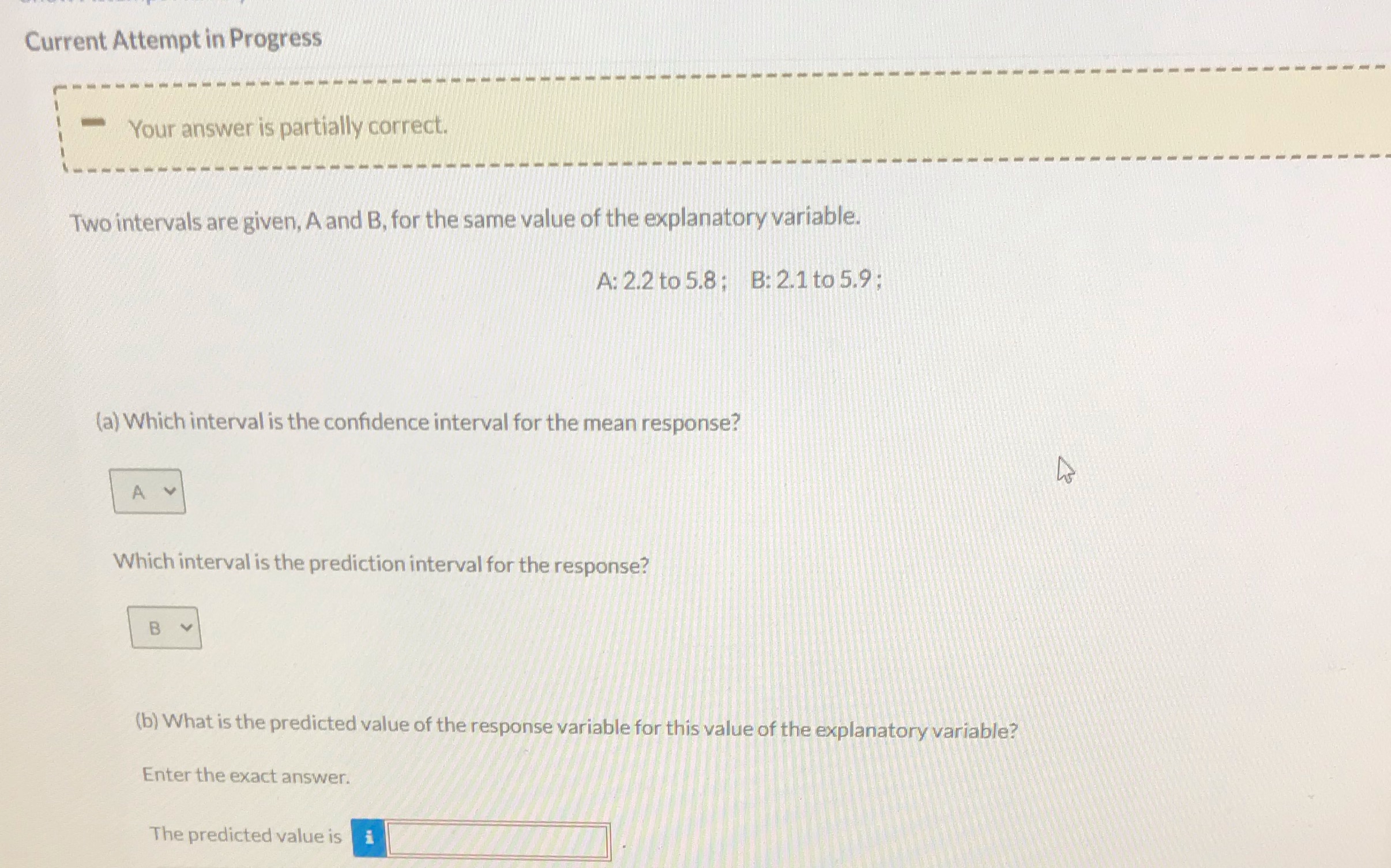  Current Attempt in Progress Your answer is partially correct. Two intervals