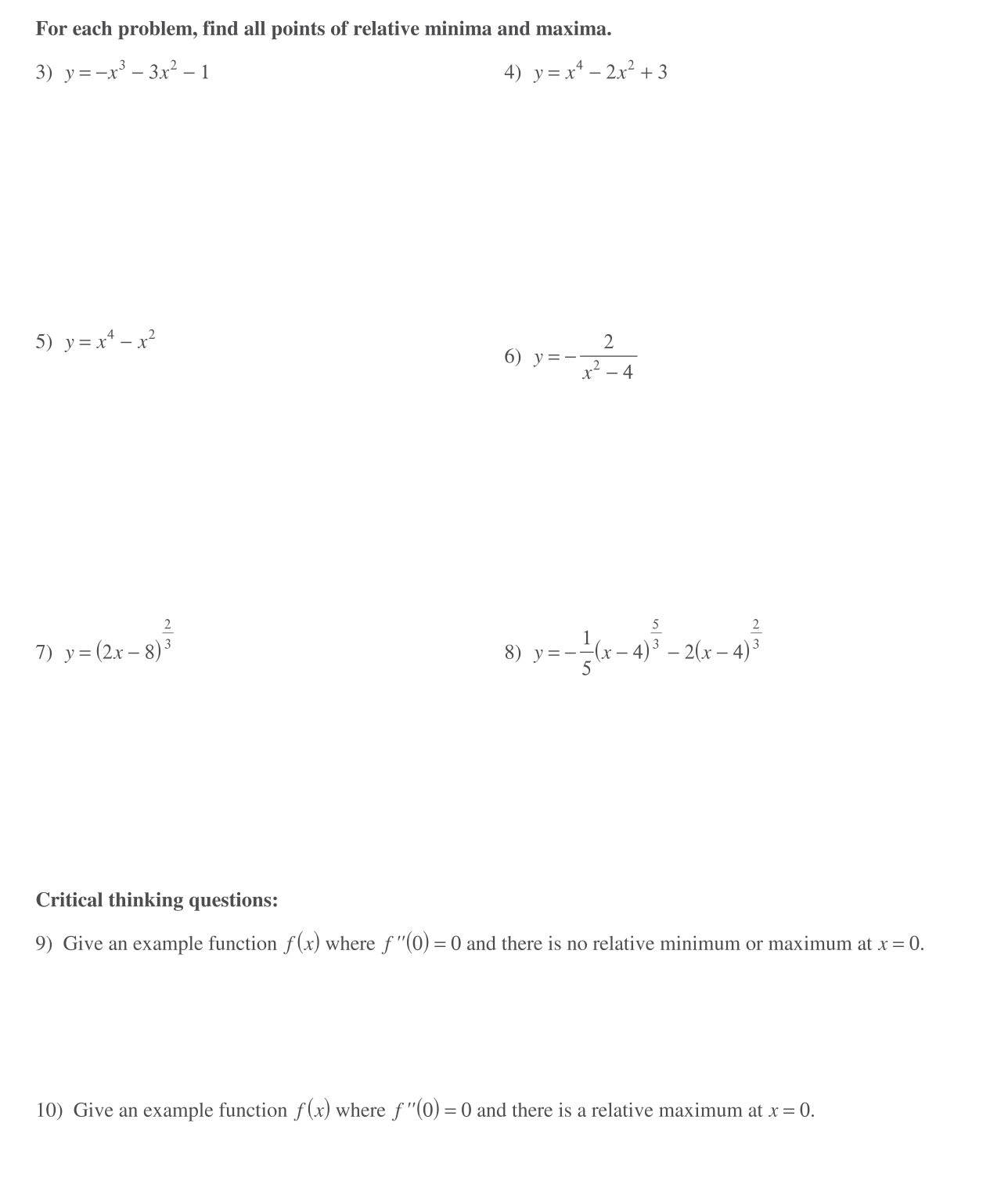 problem, find all points of relative minima and maxima. 1) y=x' -