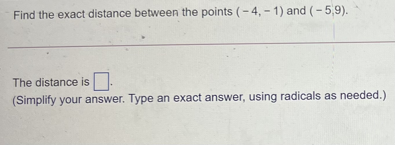 Please solve and explain Find the exact distance between the points (