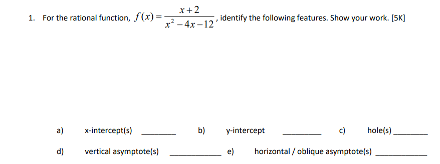  x+2 1. For the rational function, f (x) = x- -4x