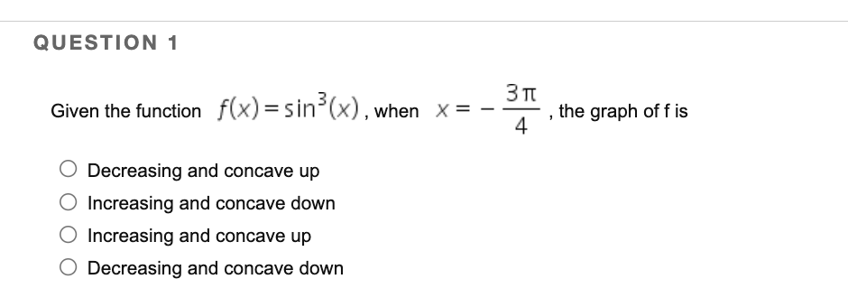  QUESTION 1 3 TE Given the function f(x) = 5in3(x) ,