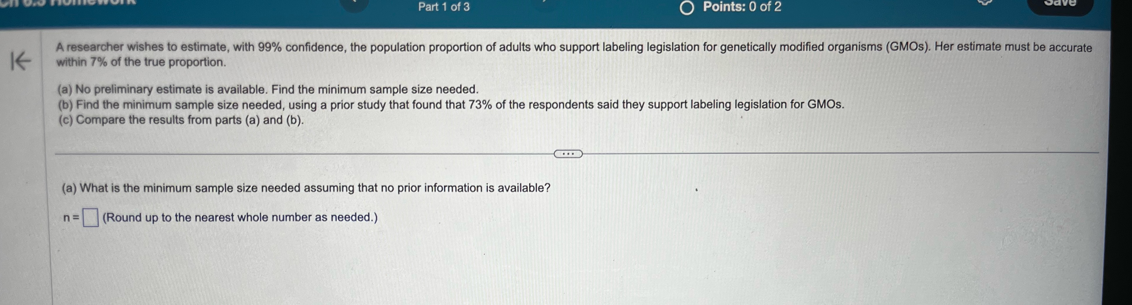 a) No preliminary estimate is available. Find the minimum sample size needed.b)