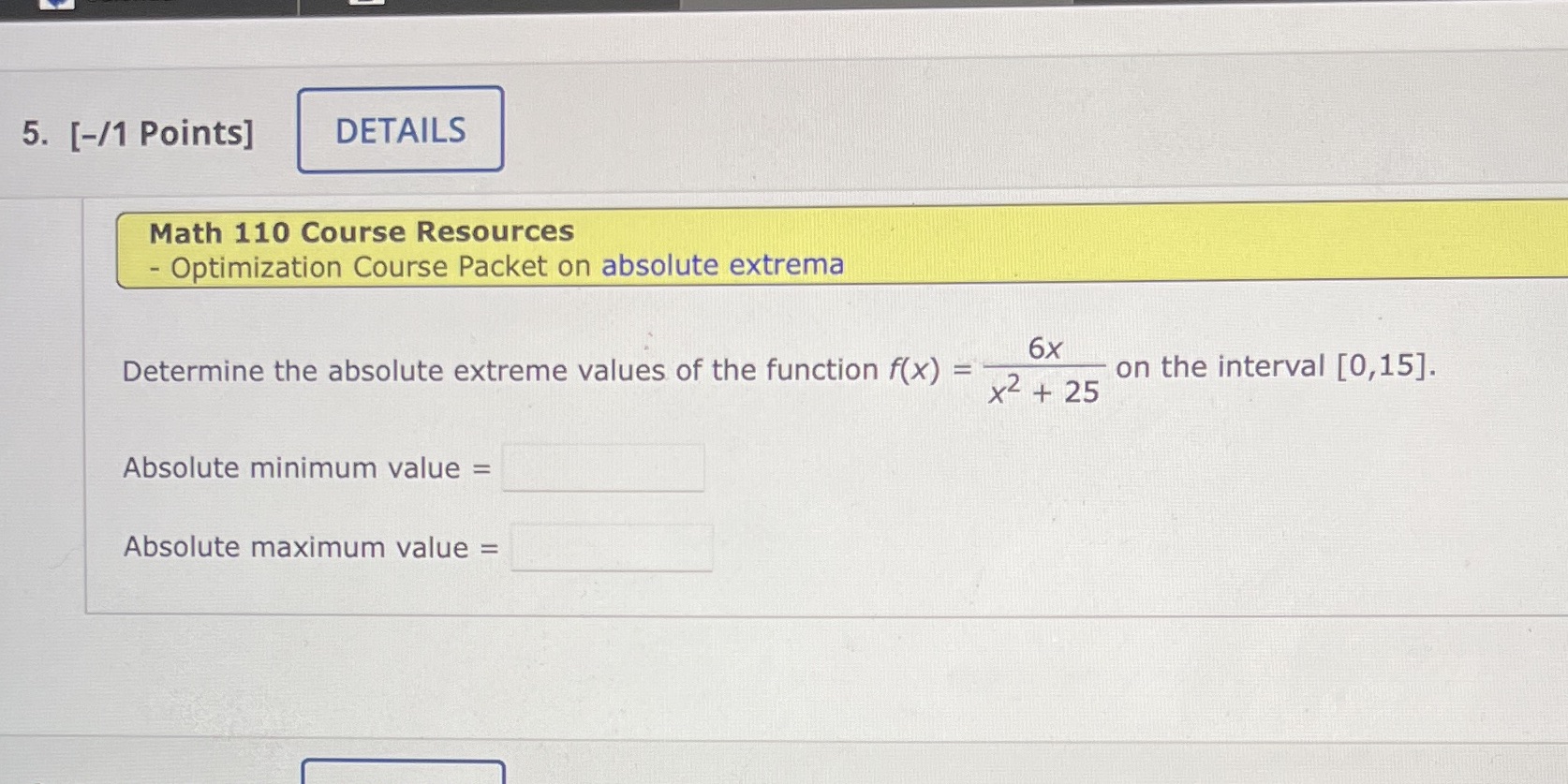  5. [-/1 Points] DETAILS Math 110 Course Resources - Optimization Course