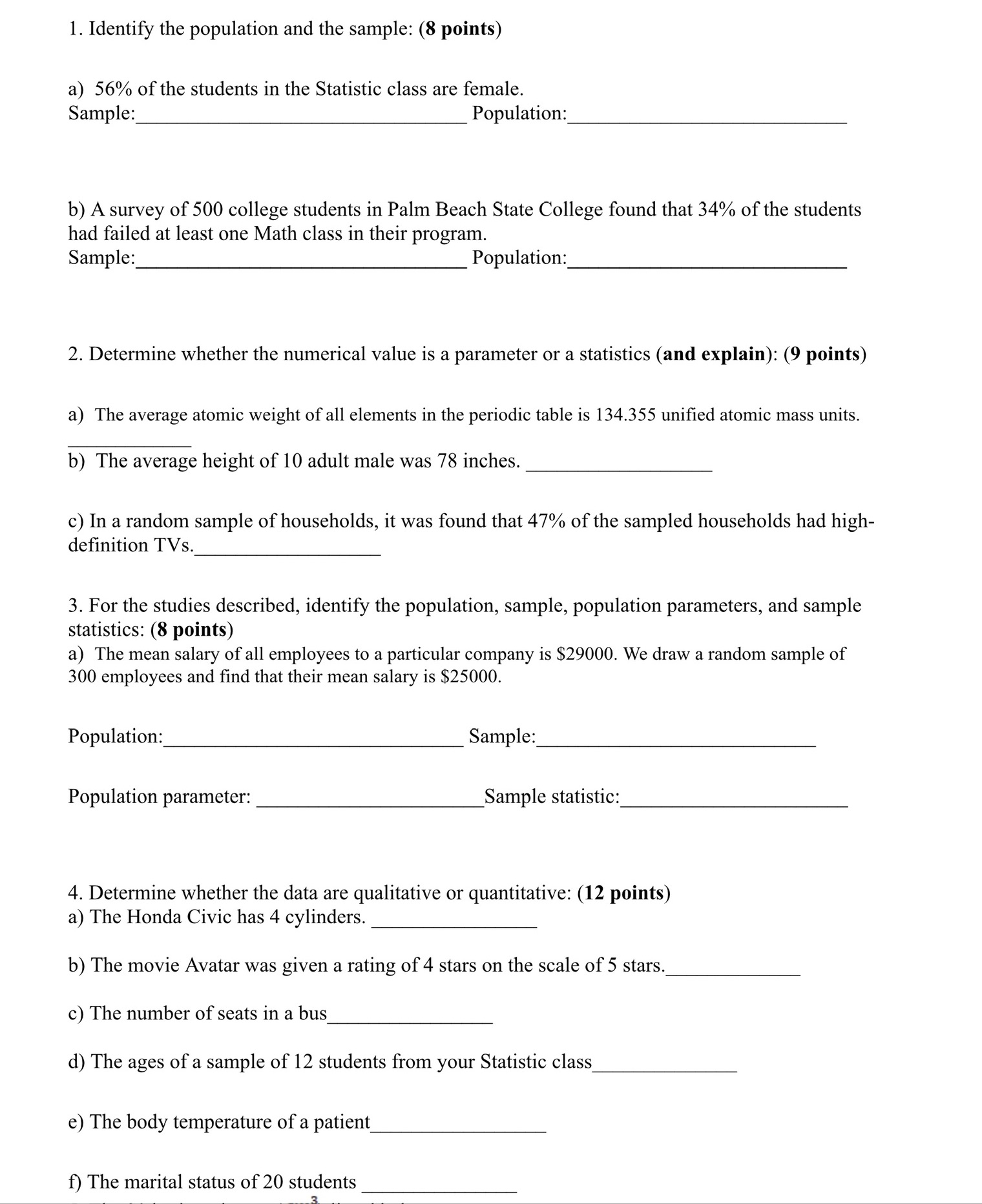 1. Identify the population and the sample: (8 points) a) 56%