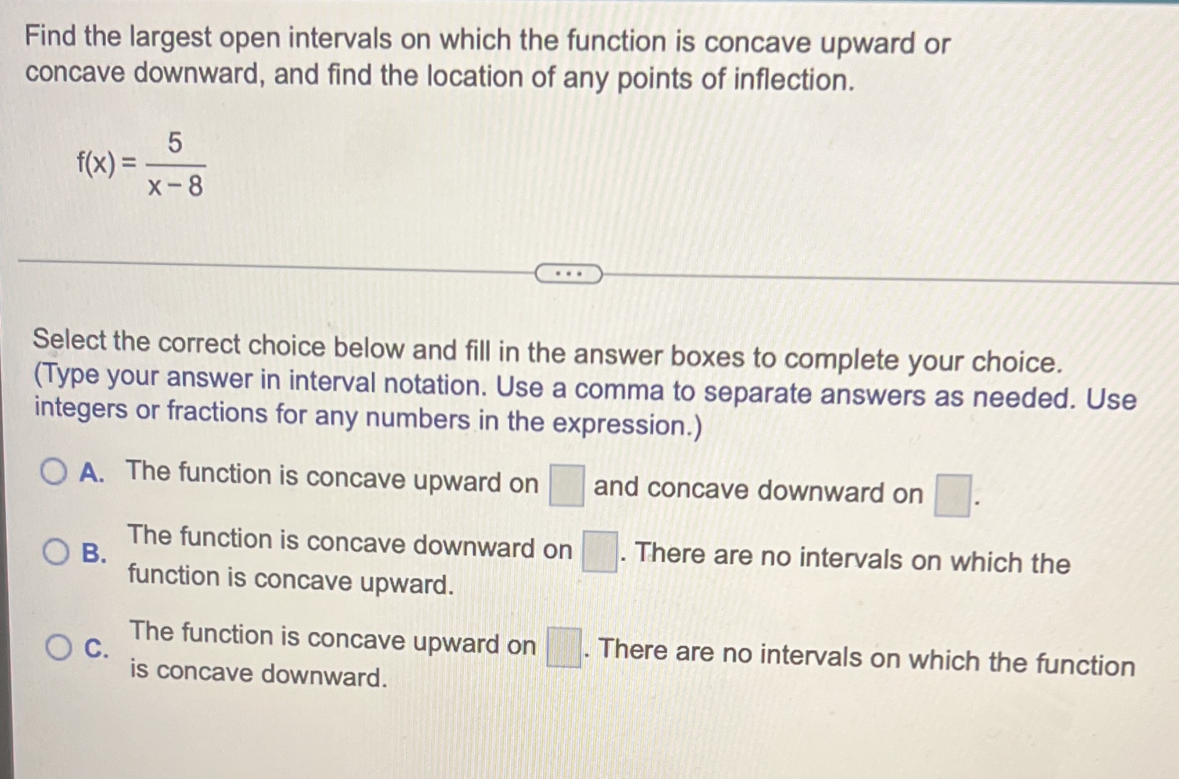  Find the largest open intervals on which the function is concave
