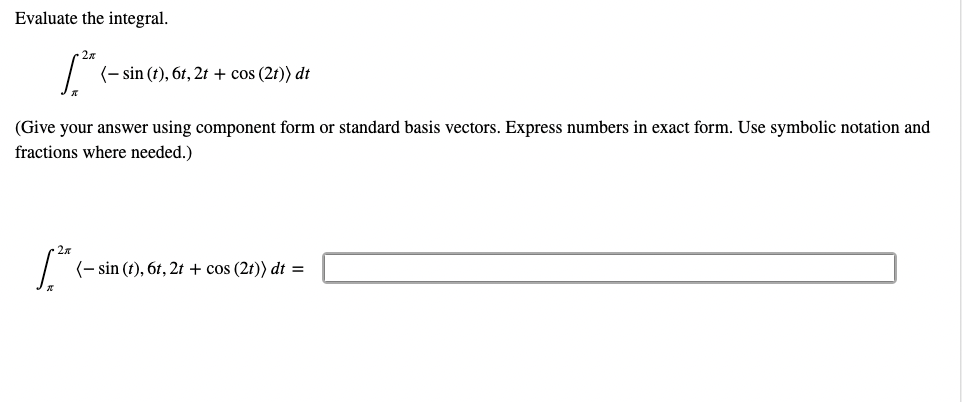  Evaluate the integral. 2.:- ( sin (I), 61, 21 + cos
