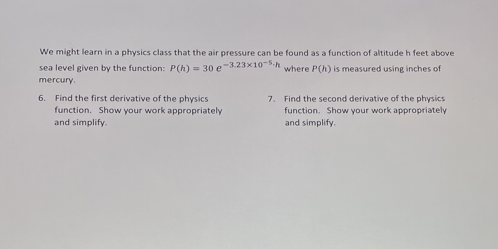  We might learn in a physics class that the air pressure