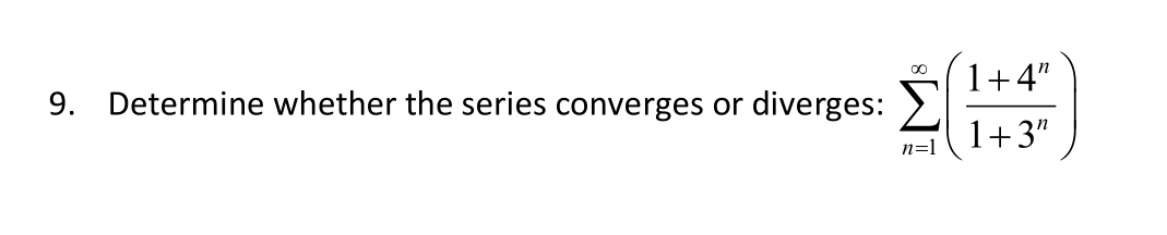 9. Determine whether the series converges or diverges: