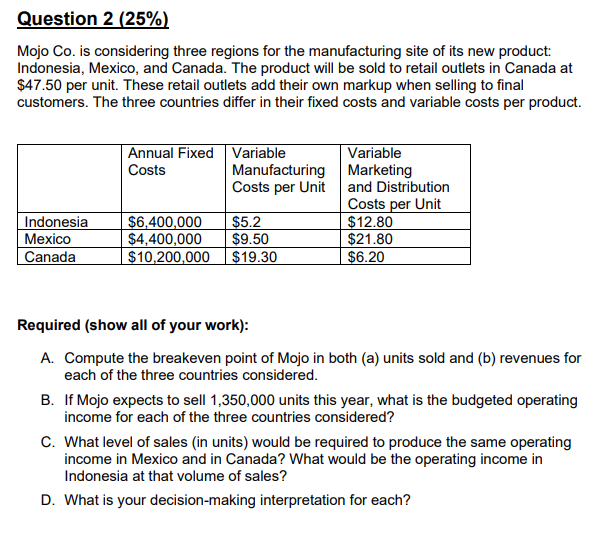 Question 2 125%! Mojo Co. is considering three regions for the