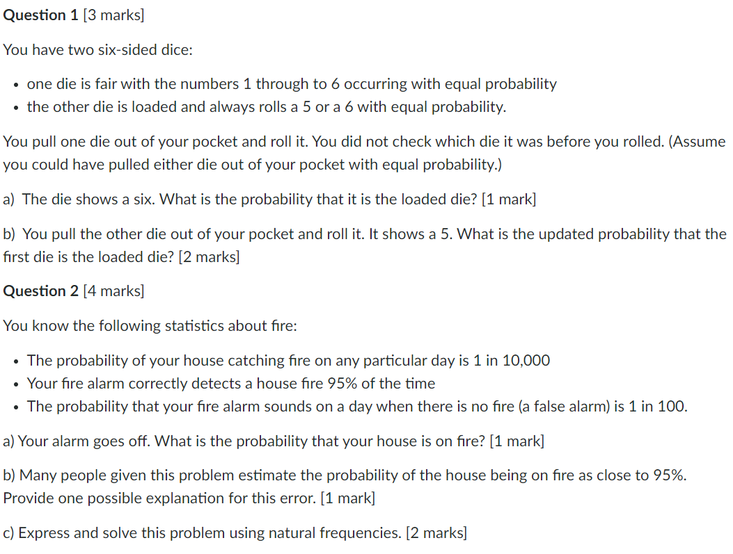  Question 1 [3 marks] You have two six-sided dice: - one