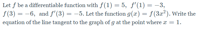 Let f be a differentiable function with f(1) = 5, f'(1)