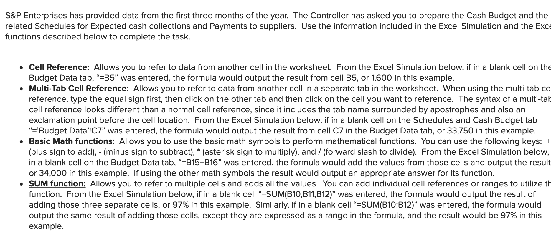 solve this and show the formulas used S&P Enterprises has provided data
