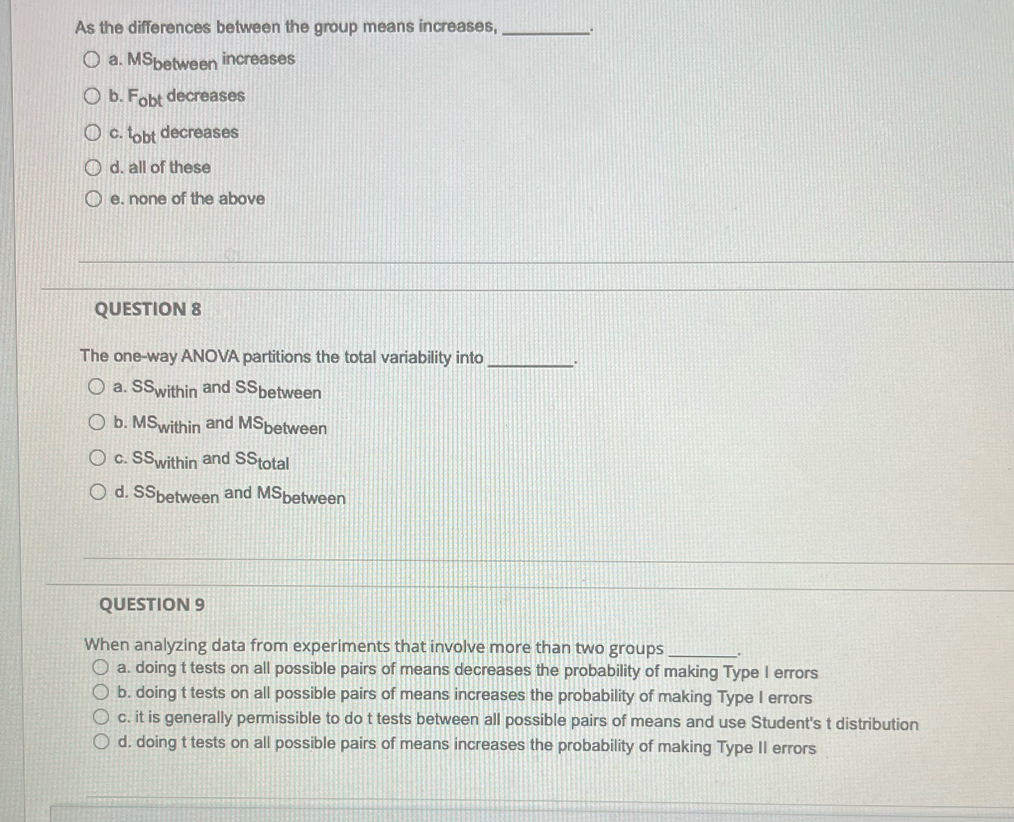  As the differences between the group means increases, a. MSbetween increases