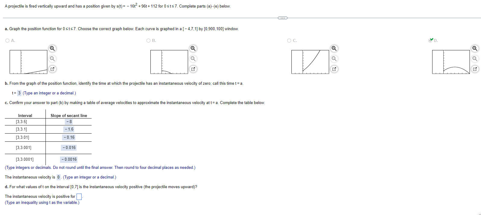  A projectile is fired vertically upward and has a position given