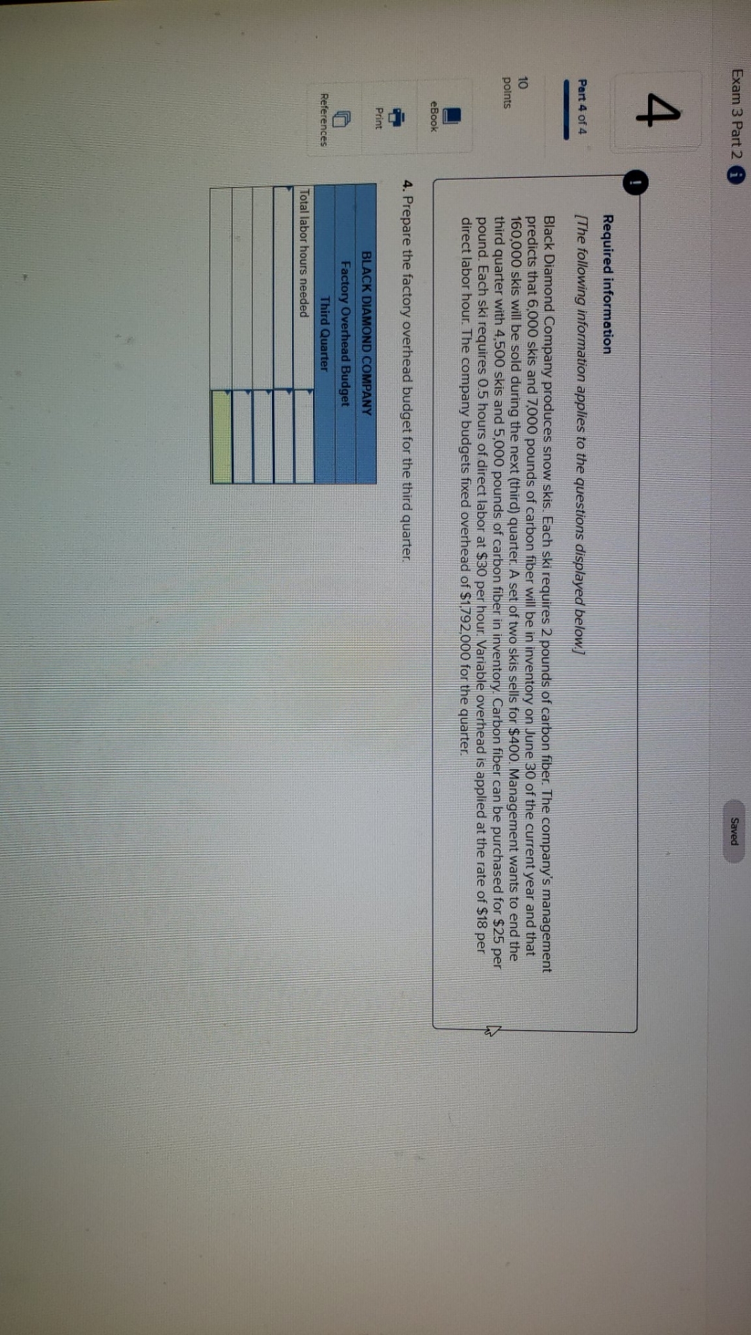 Preparing factory overhead. Exam 3 Part 2 1 Saved Required information Part
