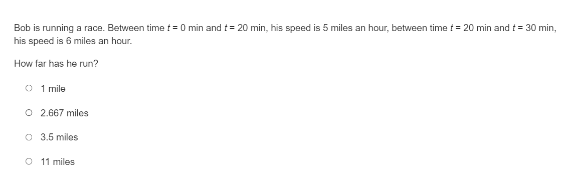 Bob is running a race. Between time t = 0 min