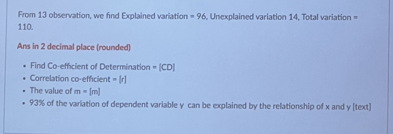  From 13 observation, we find Explained variation = 96, Unexplained variation