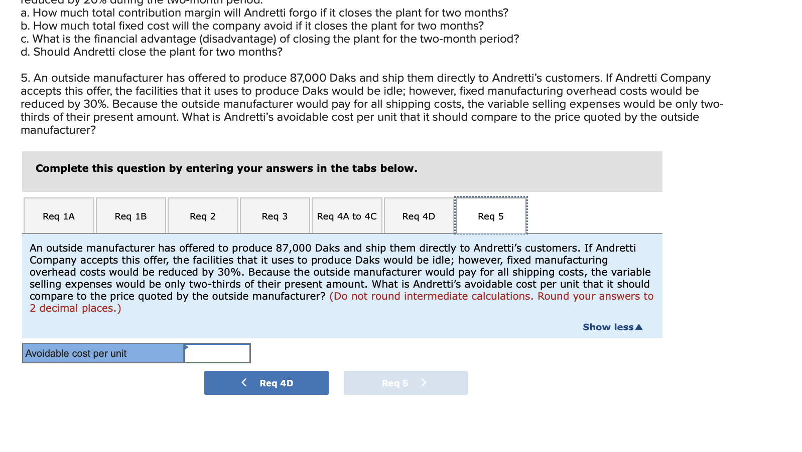 selling expenses 3.70 Fixed selling expenses 3.50 ($304,500 total) Total cost per