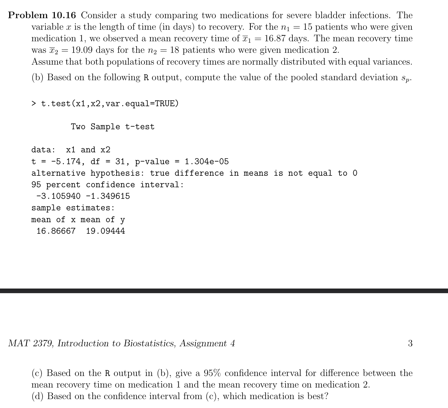  Problem 10.16 Consider a study comparing two medications for severe bladder