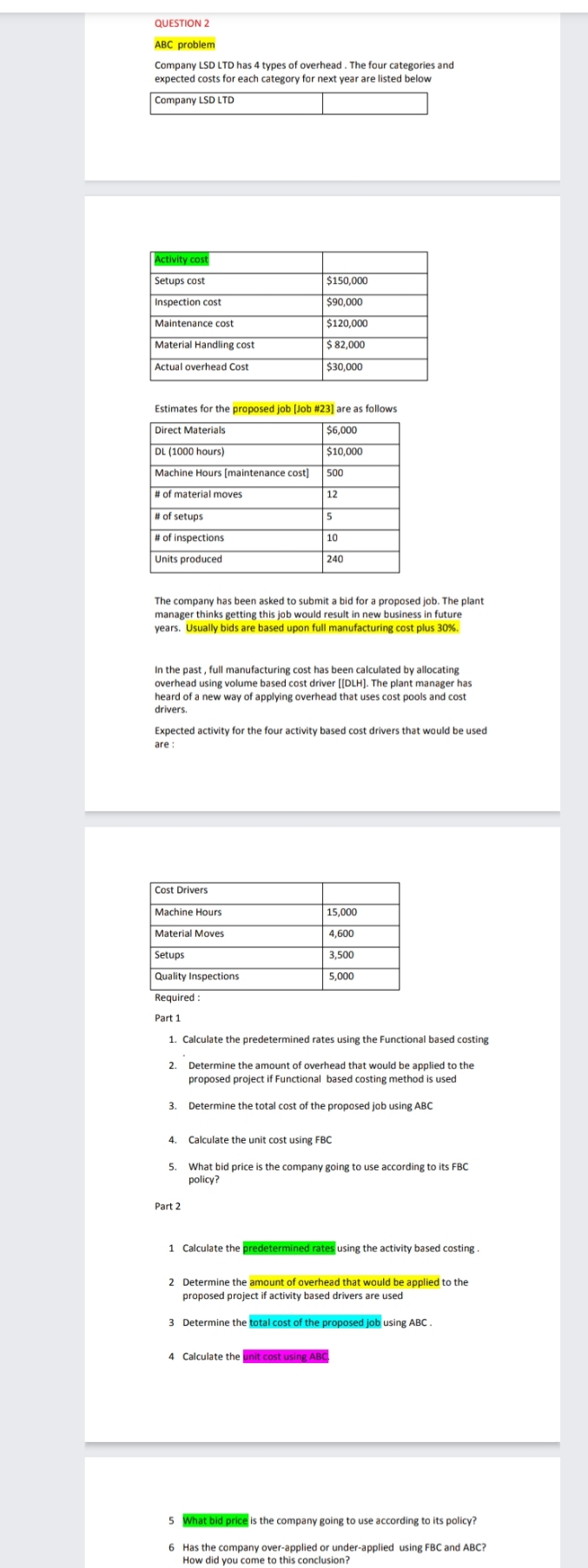 please solve it QUESTION 2 ABC problem Company LSD LTD has 4