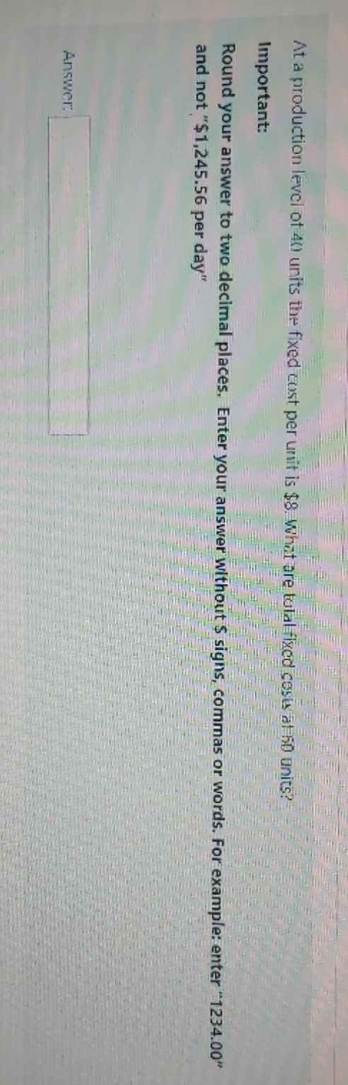 please help me solve this The nizz At a production level of