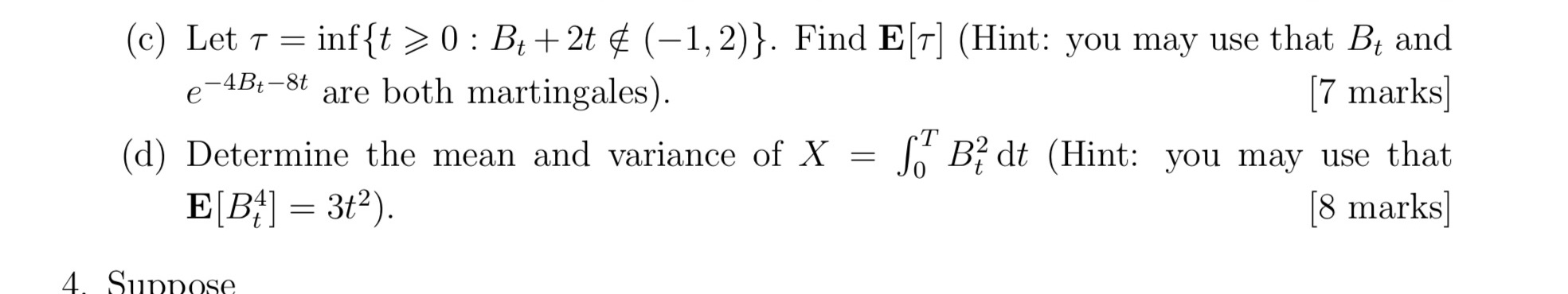  (c) Let T = inf {t > 0 : B+ +2t