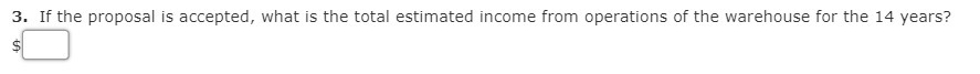 3. If the proposal is accepted, what is the total estimated