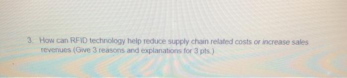 3. How can RFID technology help reduce supply chain related costs or