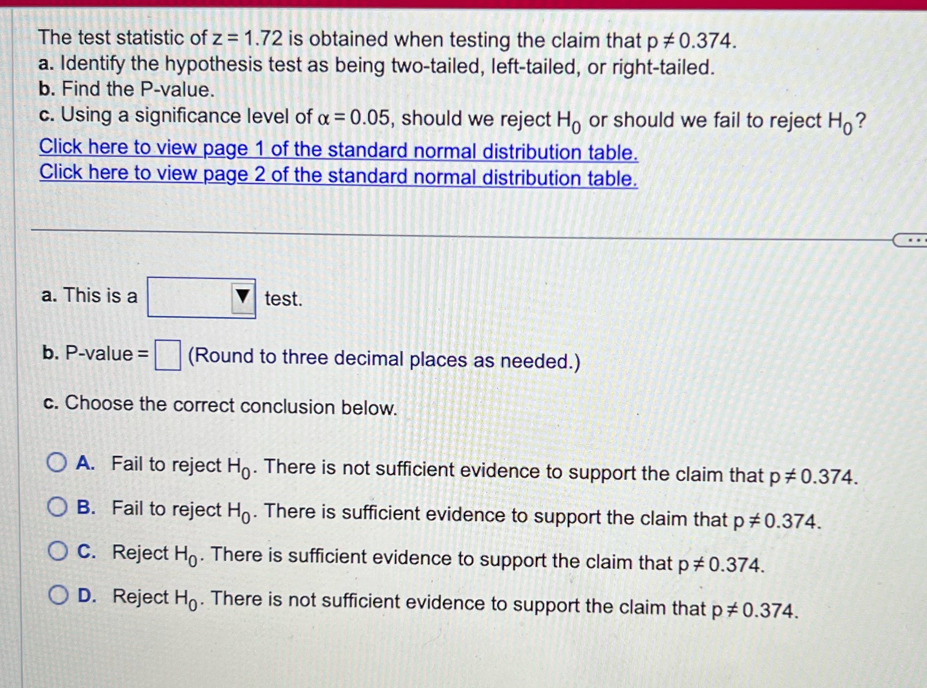 This is a ______ testA. Right tailedB. Left tailedC. Two tailed The