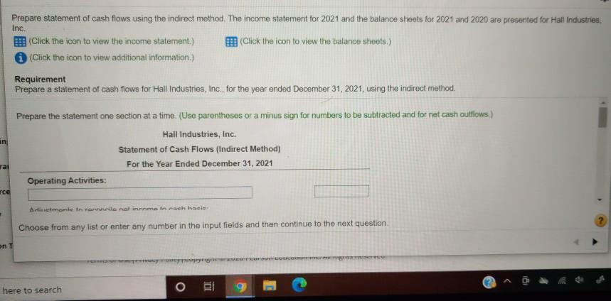 Prepare statement of cash flows using the indirect method. The income statement