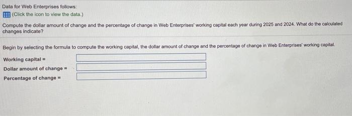 Data for Web Enterprises follows: (Click the icon to view the data.)
