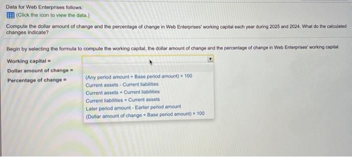 Web Enterprises' working capital each year during 2025 and 2024. What do