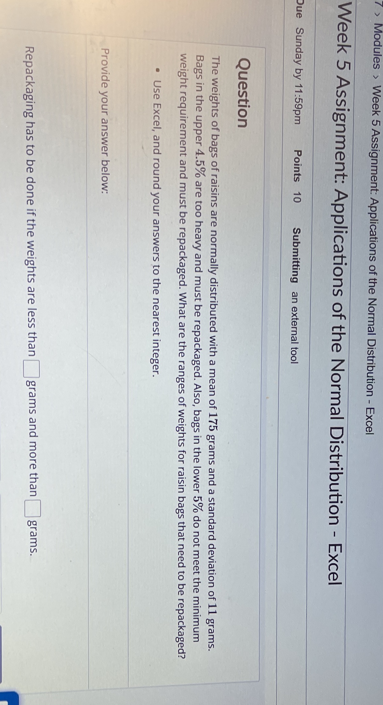  7 > Modules > Week 5 Assignment: Applications of the Normal