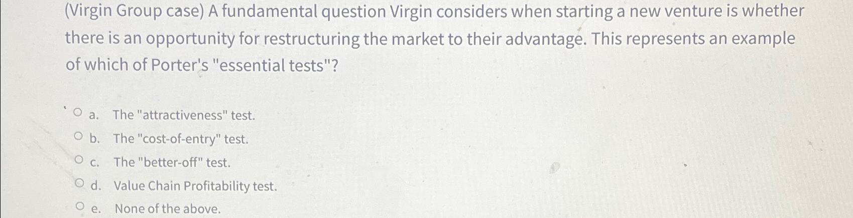  ( Virgin Group case ) ?A fundamental question Virgin considers when