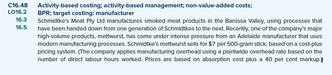  C16.48 Activity-based costing; activity-based management; non-value-added costs; LO16.2 BPR; target costing: