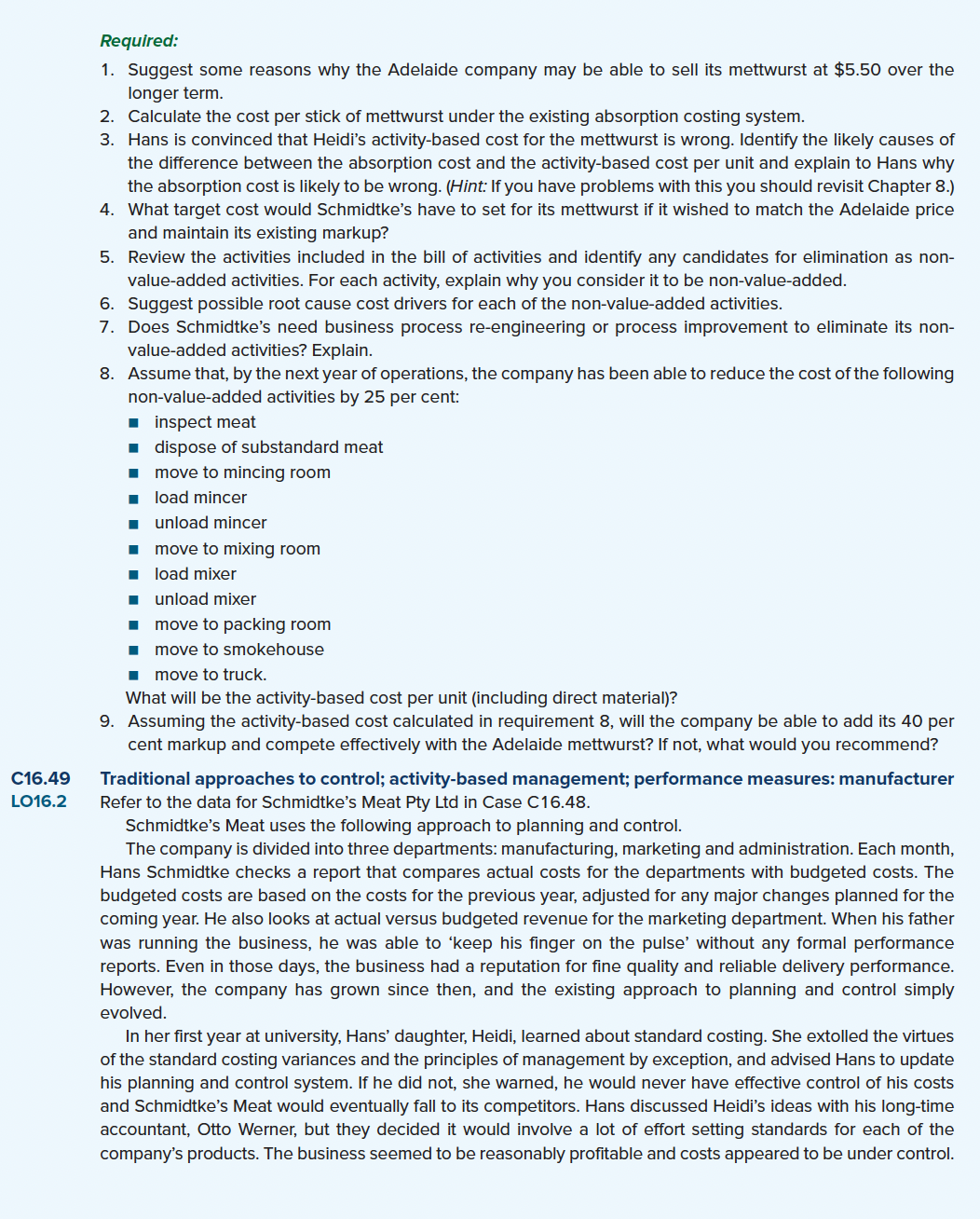 Barossa Valley, using processes that 16.5 have been handed down from one
