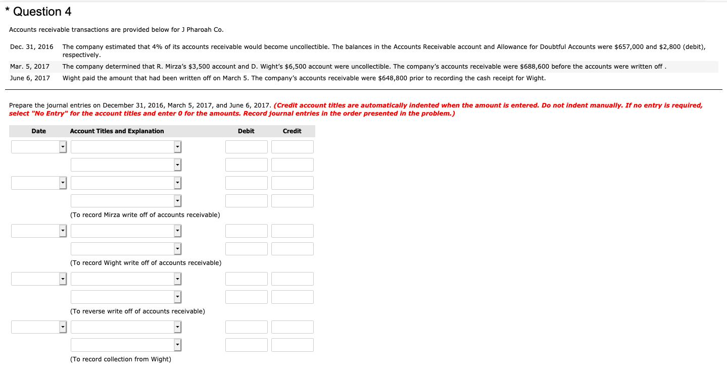 ------------------------- * Question 4 Accounts receivable transactions are provided below for ]