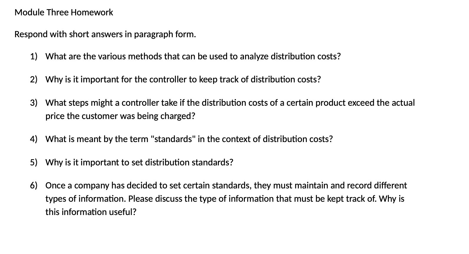  Module Three Homework Respond with short answers in paragraph form. 1)