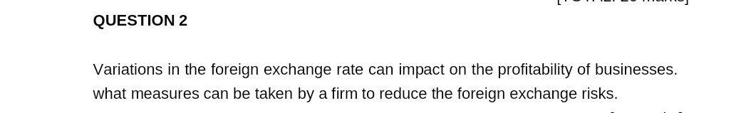  QUESTION 2 Variations in the foreign exchange rate can impact on