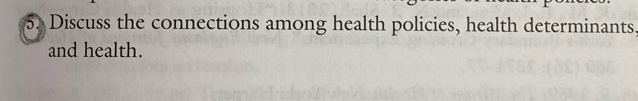 Discuss the connections among health policies, health determinants, and health.