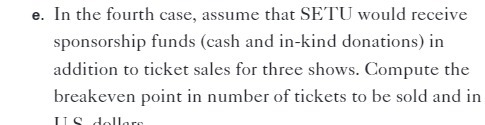  e. In the fourth case, assume that SETU would receive sponsorship