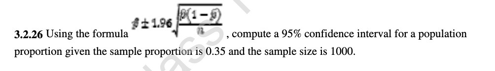  3.2.26 Using the formula , compute a 95% confidence interval for