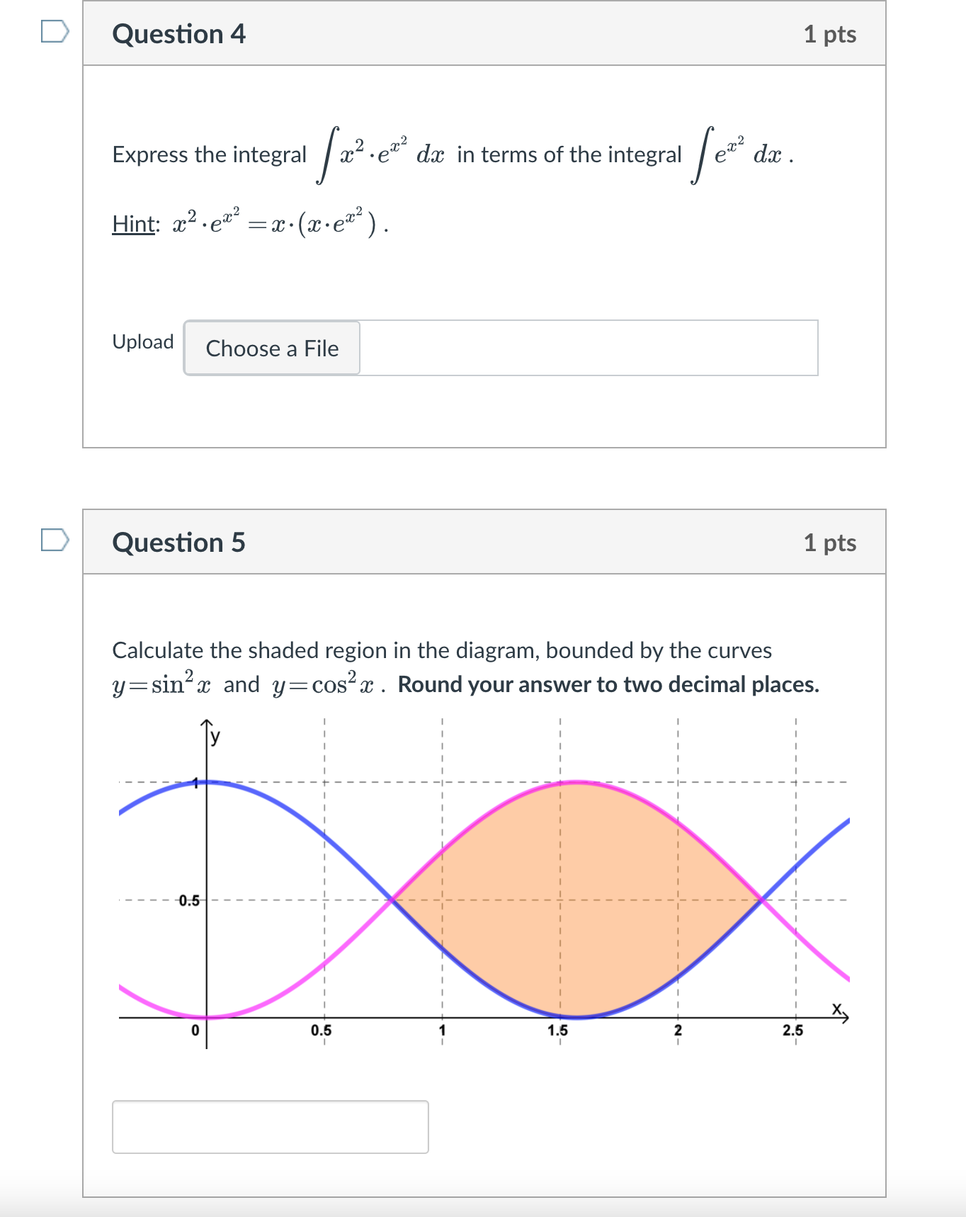 D Question 4 1 pts Express the integral 2-2 . ex?