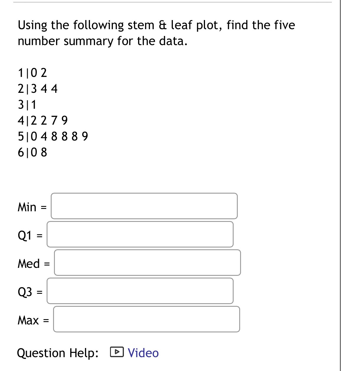  Using the following stem & leaf plot, find the five number