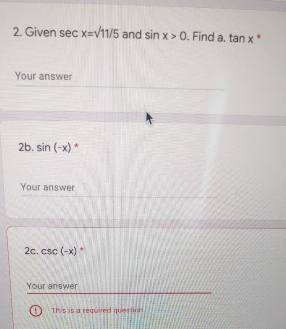 2. Given sec x=11/5 and sin x > 0. Find a. tan